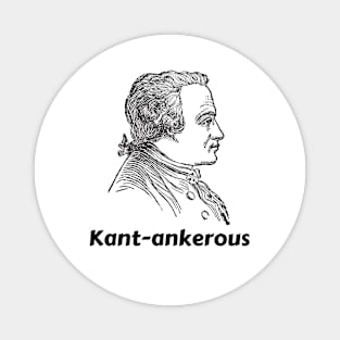 Immanuel Kant Cantankerous Kant-ankerous German Philosopher Magnet